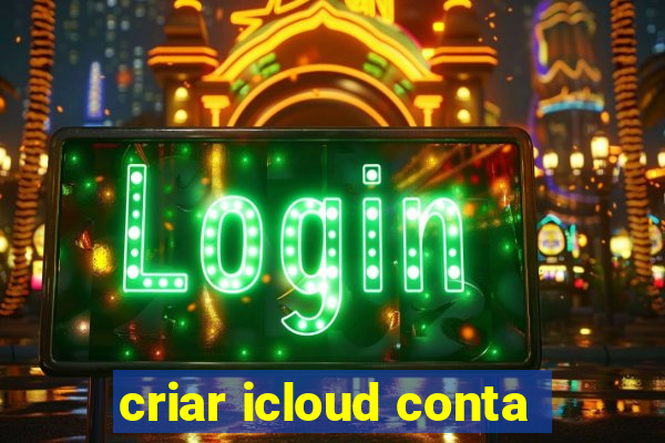 criar icloud conta